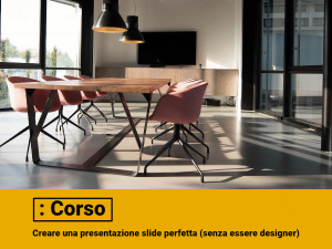 CORSO – Creare la presentazione slide perfetta (senza essere designer)